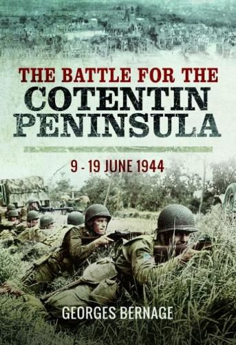 The Battle of Cotentin: 9 - 19 June 1944