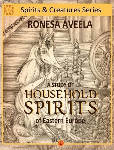 A Study of Household Spirits of Eastern Europe