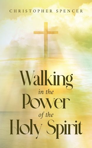 Cover image for Walking in the Power of the Holy Spirit