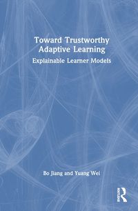 Cover image for Toward Trustworthy Adaptive Learning