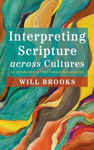 Cover image for Interpreting Scripture Across Cultures: An Introduction to Cross-Cultural Hermeneutics