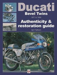 Cover image for Ducati Bevel Twins 1971 to 1986: Authenticity & restoration guide