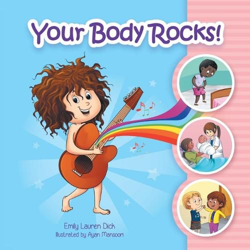 Cover image for Your Body Rocks!: Learning about private parts, consent, anatomy, reproduction, and gender!