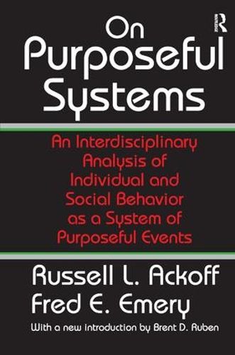 Cover image for On Purposeful Systems: An Interdisciplinary Analysis of Individual and Social Behavior as a System of Purposeful Events