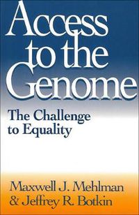 Cover image for Access to the Genome: The Challenge to Equality