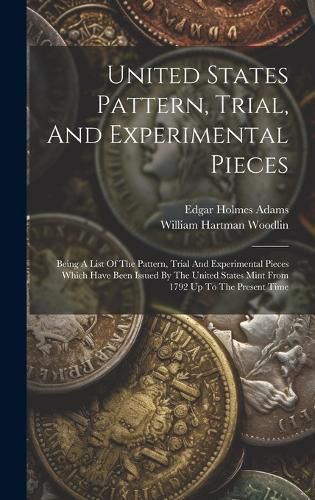 Cover image for United States Pattern, Trial, And Experimental Pieces