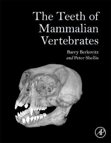 Cover image for The Teeth of Mammalian Vertebrates