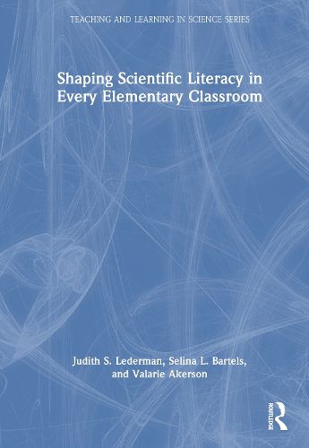 Cover image for Shaping Scientific Literacy in Every Elementary Classroom