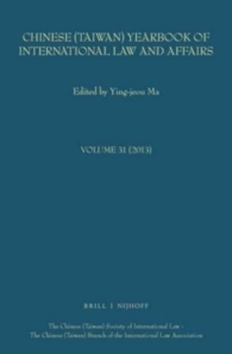 Chinese (Taiwan) Yearbook of International Law and Affairs, Volume 31 (2013)