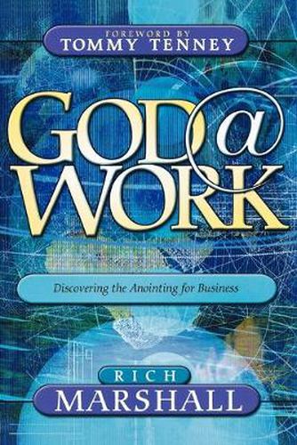 Cover image for God@Work: Discover the Anointing for Business