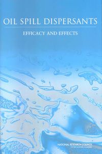 Cover image for Oil Spill Dispersants: Efficacy and Effects