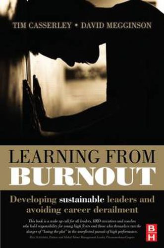 Cover image for Learning from Burnout: Developing Sustainable Leaders and Avoiding Career Derailment