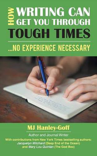 Cover image for How Writing Can Get You Through Tough Times: No Experience Necessary