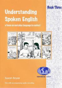 Cover image for Understanding Spoken English 3: Student's Book