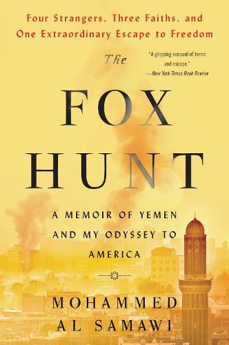 Cover image for The Fox Hunt: A Memoir of Yemen and My Odyssey to America