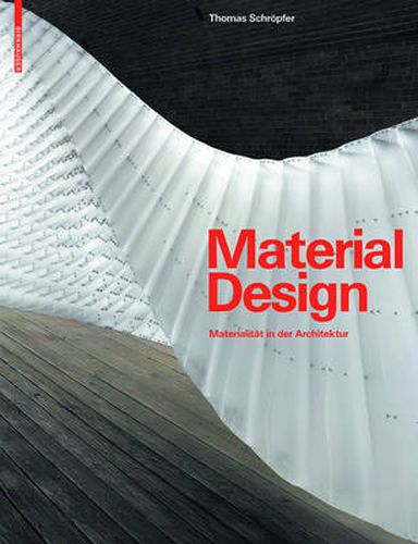 Material Design: Materialitat in der Architektur