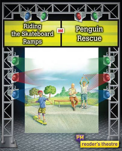 Reader's Theatre: Riding the Skateboard Ramps and Penguin Rescue