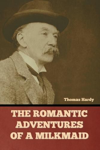 Cover image for The Romantic Adventures of a Milkmaid