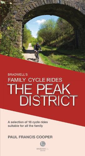 Bradwell's Family Cycle Rides: The Peak District