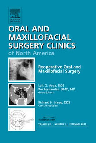 Cover image for Reoperative Oral and Maxillofacial Surgery, An Issue of Oral and Maxillofacial Surgery Clinics