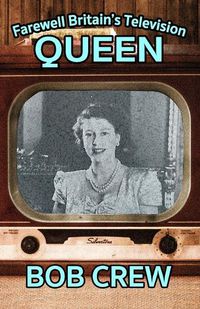 Cover image for Farewell Britain's Television Queen