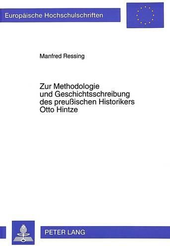 Cover image for Zur Methodologie Und Geschichtsschreibung Des Preussischen Historikers Otto Hintze