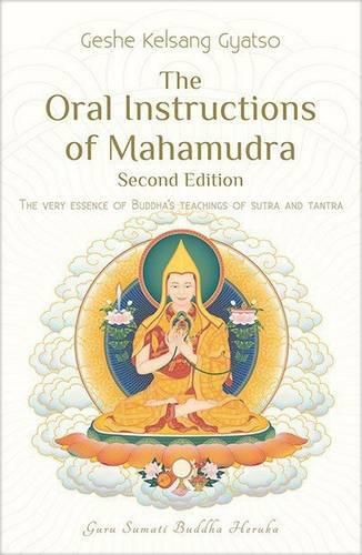 Cover image for The Oral Instructions of Mahamudra: The Very Essence of Buddhas Teachings of Sutra and Tantra