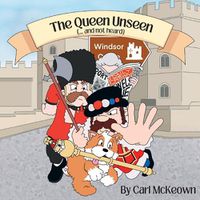 Cover image for The Queen Unseen (...and not heard)