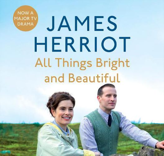 All Things Bright And Beautiful: The Classic Memoirs of a Yorkshire Country Vet