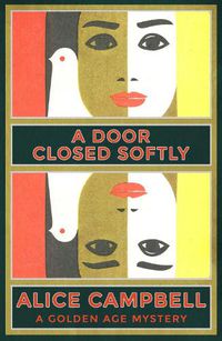 Cover image for A Door Closed Softly: A Golden Age Mystery