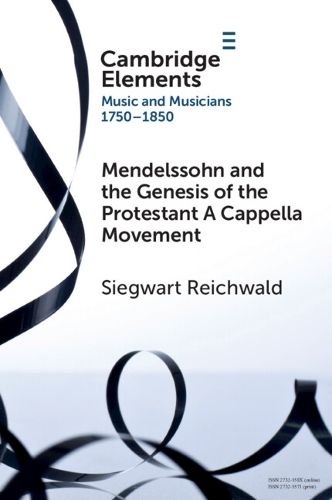 Cover image for Mendelssohn and the Genesis of the Protestant A Cappella Movement