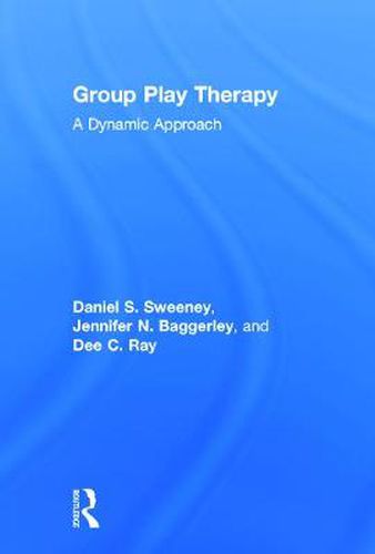 Cover image for Group Play Therapy: A Dynamic Approach