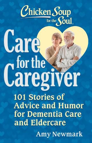 Cover image for Chicken Soup for the Soul: Care for the Caregiver