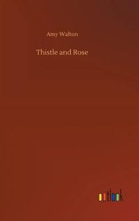 Cover image for Thistle and Rose