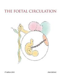 Cover image for The Foetal Circulation: 5Th Edition 2018