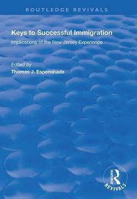 Cover image for Keys to Successful Immigration: Implications of the New Jersey Experience