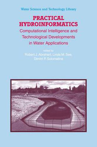 Cover image for Practical Hydroinformatics: Computational Intelligence and Technological Developments in Water Applications