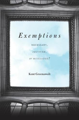 Cover image for Exemptions: Necessary, Justified, or Misguided?