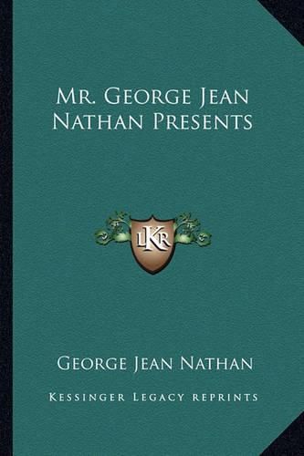 Cover image for Mr. George Jean Nathan Presents