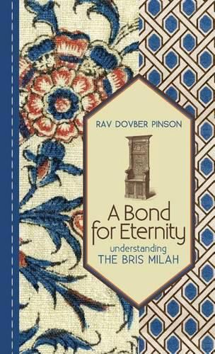 Cover image for A Bond for Eternity: Understanding the Bris Milah