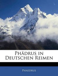 Cover image for Phadrus in Deutschen Reimen