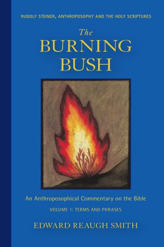 The Burning Bush: Rudolf Steiner, Anthroposophy, and the Holy Scriptures: Terms & Phrases