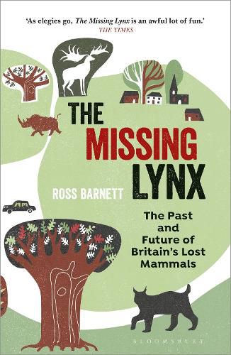 Cover image for The Missing Lynx: The Past and Future of Britain's Lost Mammals