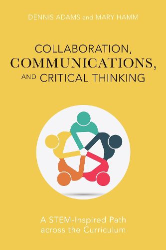 Cover image for Collaboration, Communications, and Critical Thinking: A STEM-Inspired Path across the Curriculum