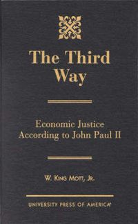 Cover image for The Third Way: Economic Justice According to John Paul II