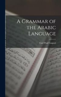 Cover image for A Grammar of the Arabic Language