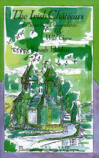 Cover image for The Irish Chateaux: In Search of the Descendants of the Wild Geese