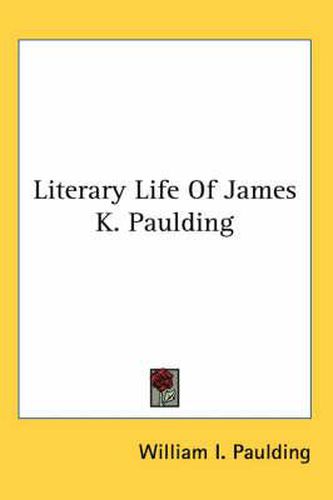 Cover image for Literary Life Of James K. Paulding