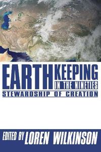 Cover image for Earthkeeping in the Nineties: Stewardship of Creation