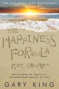 Cover image for The Happiness Formula: The Ultimate Life Makeover